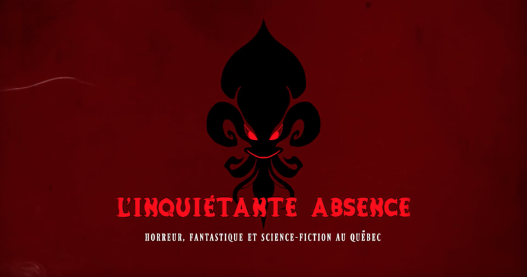 L’inquiétante absence: un nouveau documentaire sur le cinéma de genre au Québec!