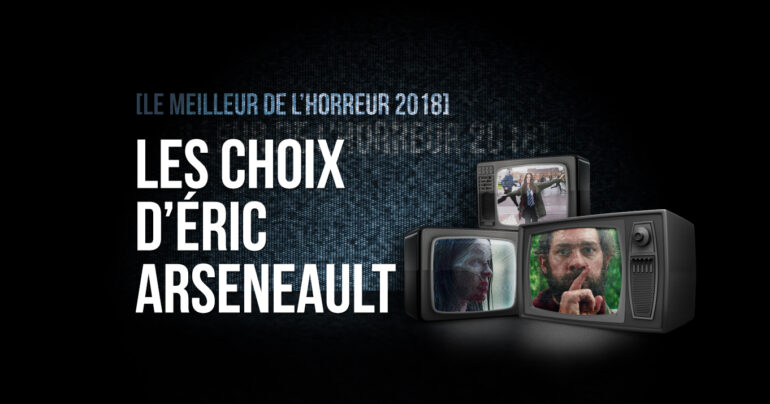 Le meilleur de l’horreur 2018: les choix d’Éric Arseneault