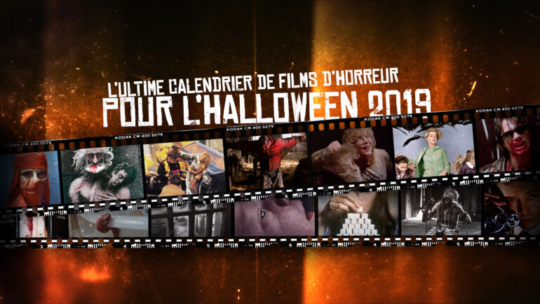 L’ultime calendrier de films d’horreur pour l’Halloween 2019!