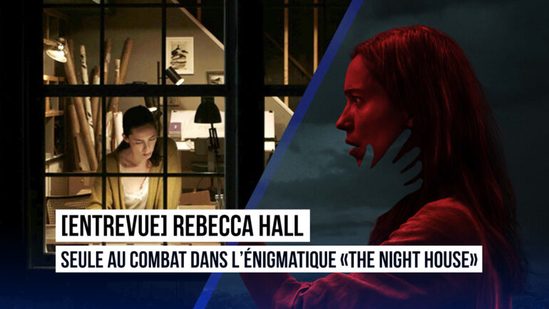 Rebecca Hall seule au combat dans l&rsquo;énigmatique «The Night House» [Entrevue]