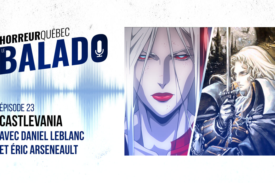 Castlevania — avec Éric Arseneault et Daniel Leblanc [Horreur Québec: le balado]