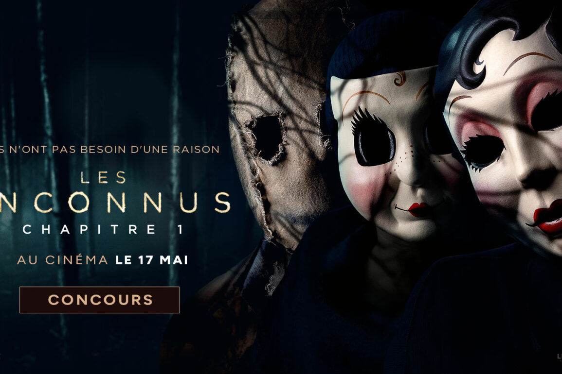Courez la chance de gagner vos laissez-passer valides en tout temps pour « THE STRANGERS : CHAPTER 1 » [Concours]