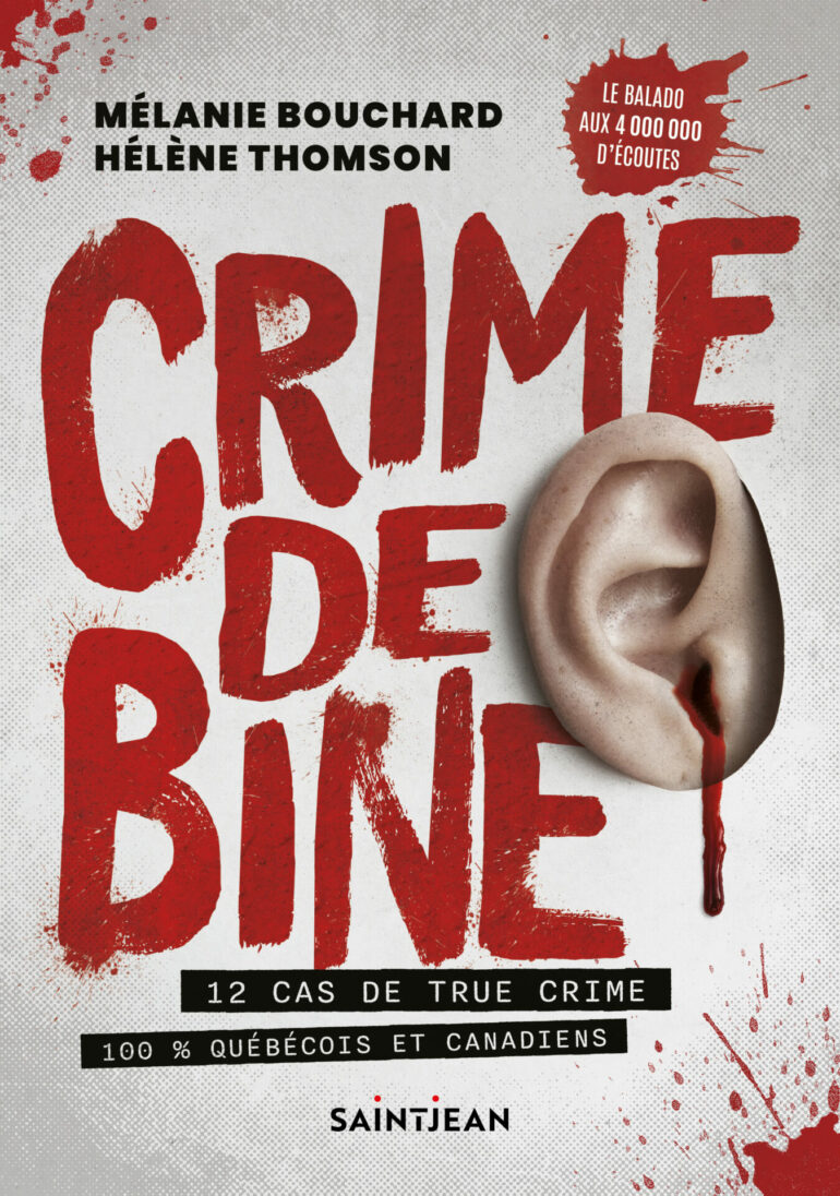 [Littérature]  « Crime de bine » : un ouvrage captivant sur 12 dossiers de true crime d’ici