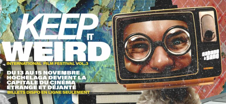 [Cabane à Sang] « Keep It Weird! Vol.3 » : l’étrange reprend ses droits à Montréal